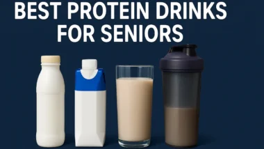 Best Protein Drinks For Seniors